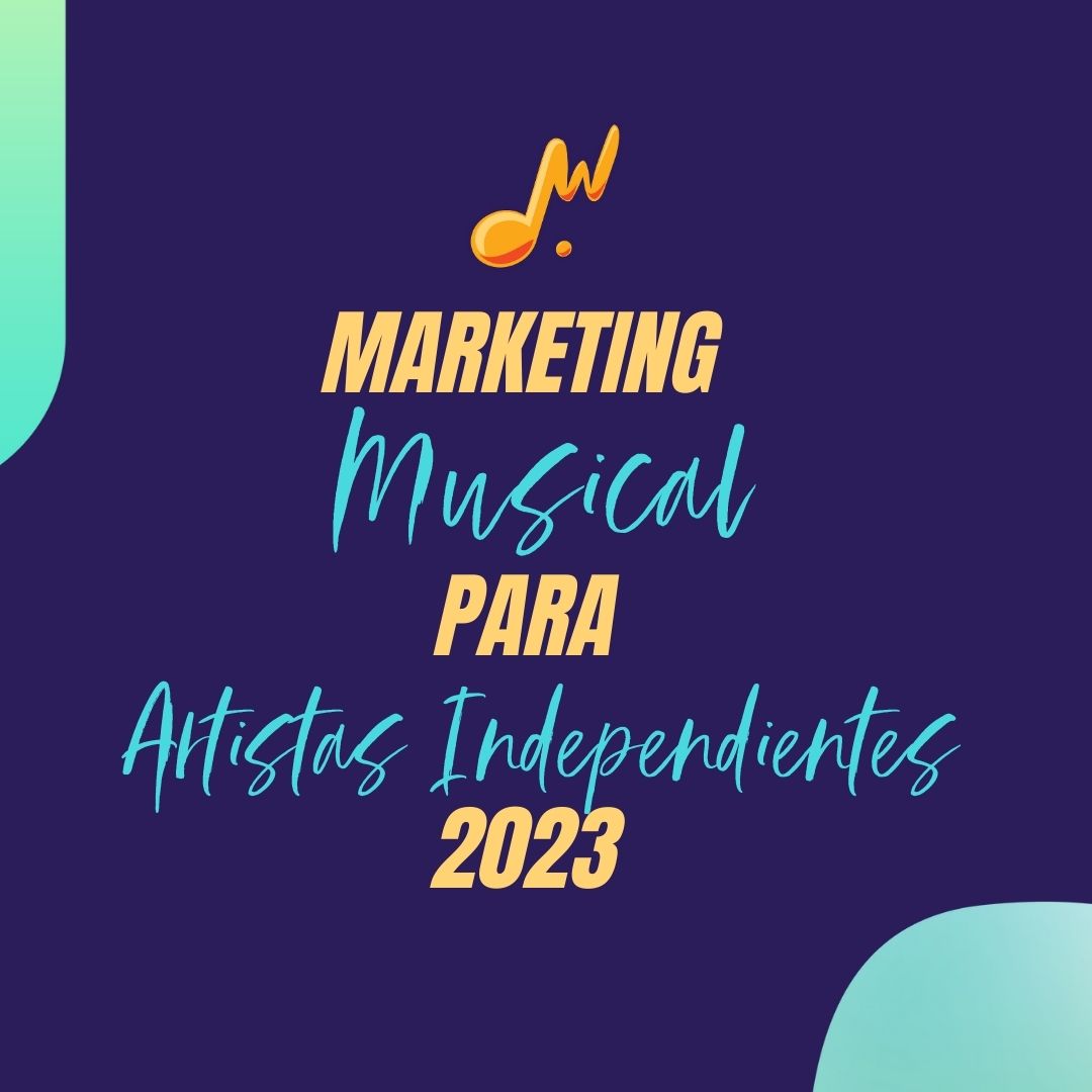 Featured image for “Marketing Musical para Artistas Independientes 2023”
